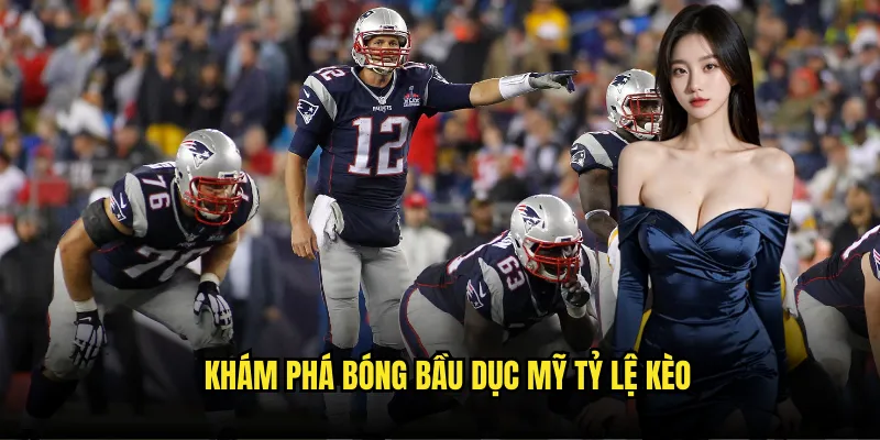 Bóng Bầu Dục Mỹ Tỷ Lệ Kèo - NFL Super Bowl Betting 2 Khám Phá Bóng Bầu Dục Mỹ Tỷ Lệ Kèo
