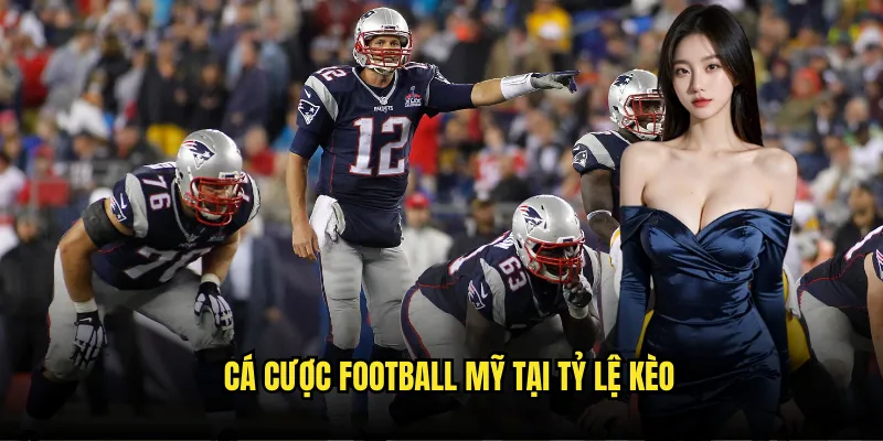 Bóng Bầu Dục Mỹ Tỷ Lệ Kèo - NFL Super Bowl Betting 3 Cá Cược Football Mỹ Tại Tỷ Lệ Kèo