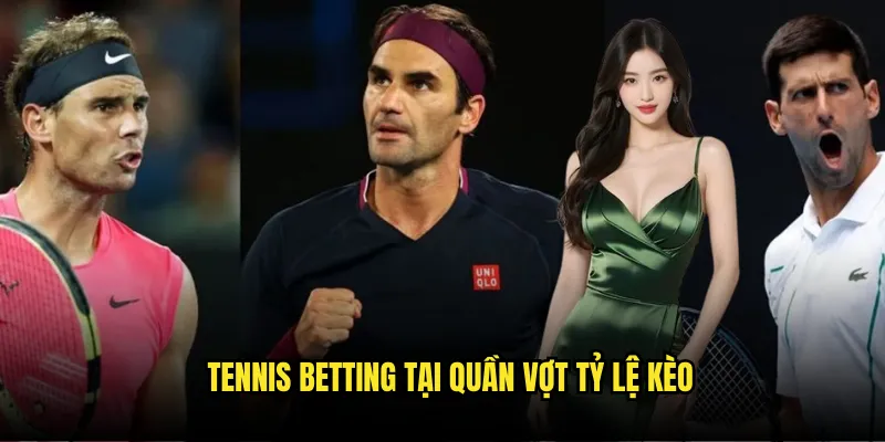 Quần Vợt Tỷ Lệ Kèo - Cược Tennis Grand Slam Online 2 Tennis Betting Tại Quần Vợt Tỷ Lệ Kèo