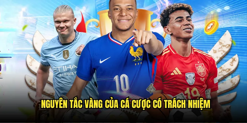 Thưởng Thức Giải Trí An Toàn - Hướng Dẫn Cá Cược Có Trách Nhiệm 1 Nguyên Tắc Vàng Của Cá Cược Có Trách Nhiệm