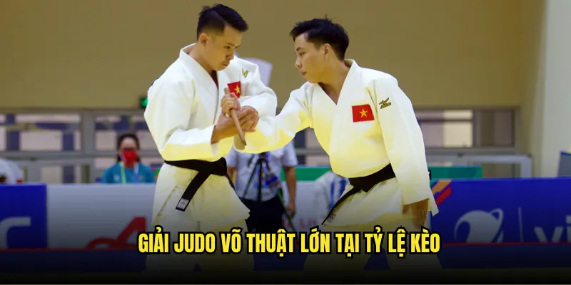 Judo võ thuật Tỷ Lệ Kèo - Đặt Cược Judo Championships 2 Giải Judo võ thuật Lớn Tại Tỷ Lệ Kèo