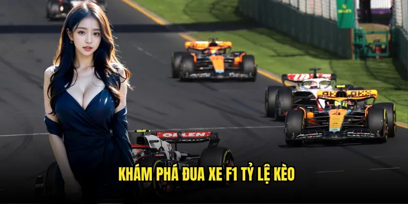 Đua Xe F1 Tỷ Lệ Kèo - Formula 1 Grand Prix Betting 2 Khám Phá Đua Xe F1 Tỷ Lệ Kèo