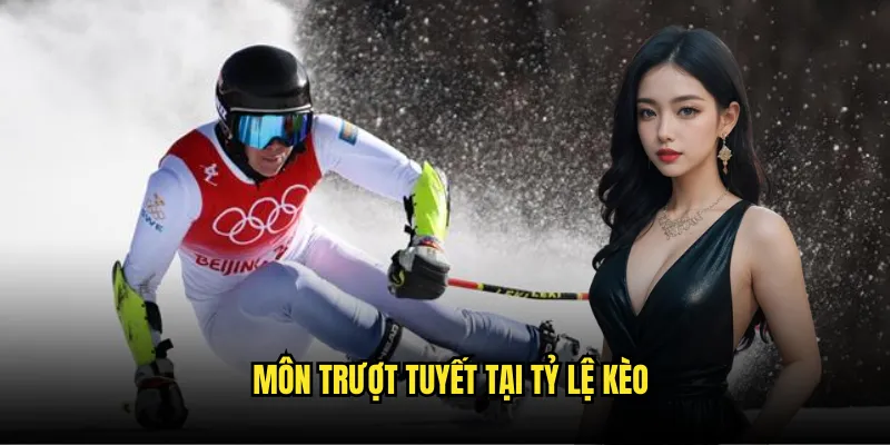 Trượt Tuyết Tỷ Lệ Kèo - Alpine Skiing World Cup 2 Môn Trượt Tuyết Tại Tỷ Lệ Kèo