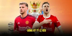 Đăng ký tỷ lệ kèo