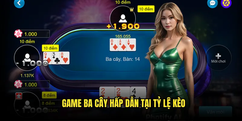 Ba Cây Tỷ Lệ Kèo - Bài Ba Lá Kịch Tính Online 2 Game Ba Cây Hấp Dẫn Tại Tỷ Lệ Kèo