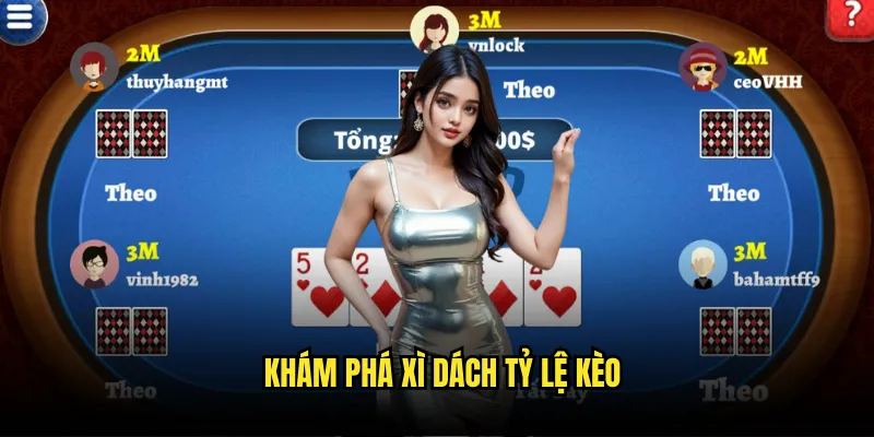 Xì Dách Tỷ Lệ Kèo - Blackjack Online Chuẩn Quốc Tế 2 Khám Phá Xì Dách Tỷ Lệ Kèo
