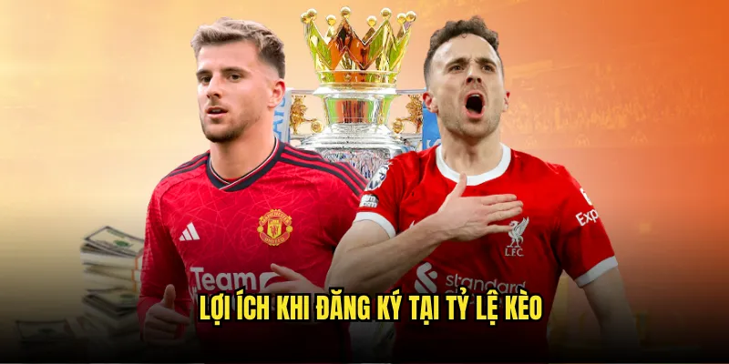 Bắt Đầu Hành Trình - Hướng Dẫn Đăng Ký Tỷ Lệ Kèo 3 Lợi Ích Khi Đăng Ký Tại Tỷ Lệ Kèo