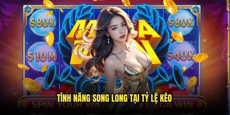 Nổ Hũ Song Long Tỷ Lệ Kèo - Twin Dragons Jackpot 3 Tính Năng Song Long Tại Tỷ Lệ Kèo