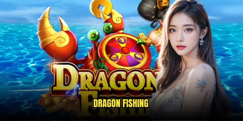 Dragon Fishing