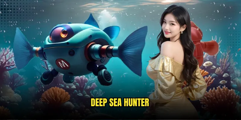 Deep Sea Hunter