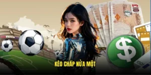 Kèo chấp nửa một