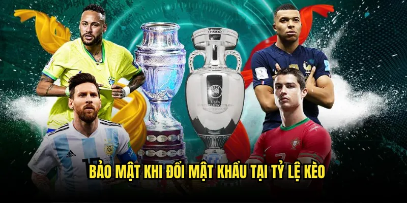 Quên mật khẩu - Khôi Phục Tài Khoản Nhanh Chóng Tỷ Lệ Kèo 3 Bảo Mật Khi Đổi Mật Khẩu Tại Tỷ Lệ Kèo