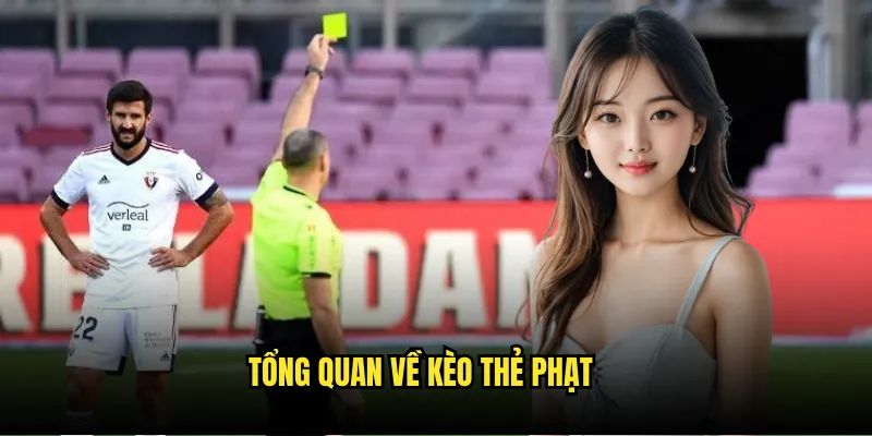 Kèo Thẻ Vàng/Thẻ Đỏ Tỷ lệ kèo - Dự Đoán Thẻ Phạt Chính Xác 2 Tổng quan về kèo thẻ phạt