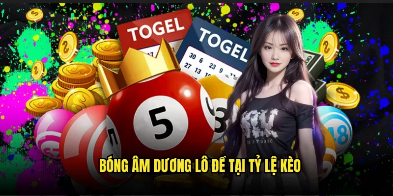 Nghệ Thuật Dự Đoán - Bóng Âm Dương Lô Đề Tỷ lệ kèo 3 Bóng Âm Dương Lô Đề Tại Tỷ Lệ Kèo
