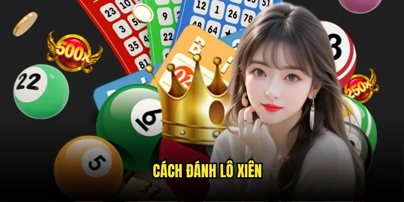 Cơ Hội Nhân Đôi - Cách Đánh Lô Xiên Tỷ lệ kèo Thắng Lớn 1 Cách đánh lô xiên